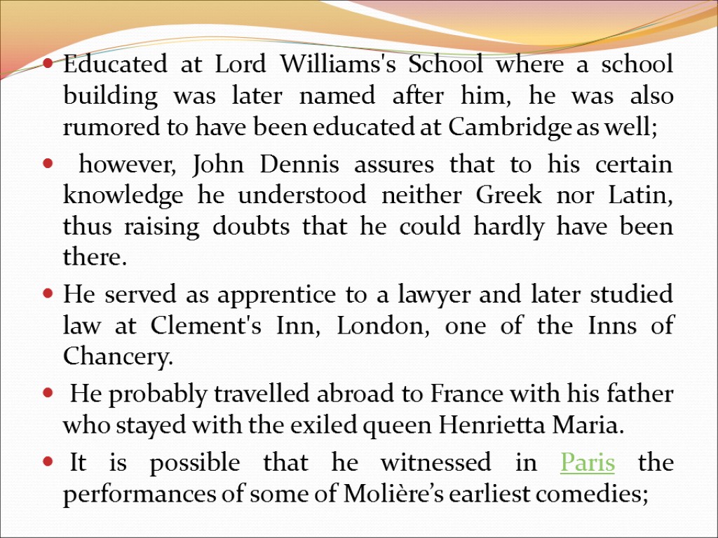 Educated at Lord Williams's School where a school building was later named after him,